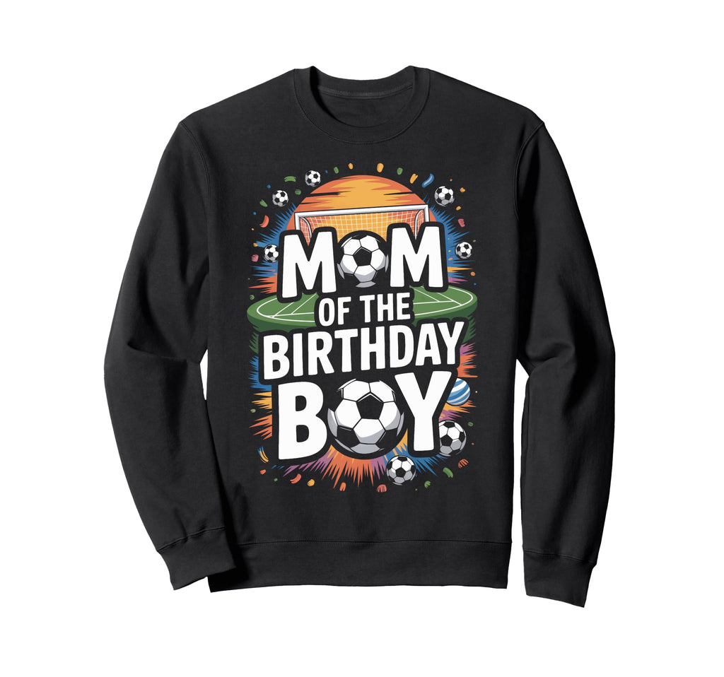 Mom Birthday Soccer Players Sweatshirt - Streetwear Style for Adults