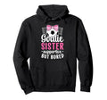 Soccer Goalie Sister Supportive Soccer Hoodie - Streetwear Style Unisex
