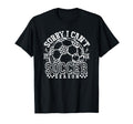 Sorry I Cant It Is Soccer Season Soccer T-Shirt - Unique Graphic Unisex
