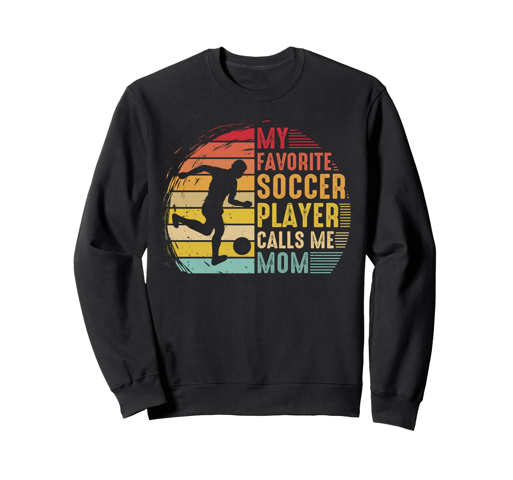 My Favorite Soccer Player Calls Sweatshirt - Aesthetic Graphic Men Women