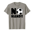 No Hands Soccer Player Soccer Goalie T-Shirt - Unique Graphic Men Women