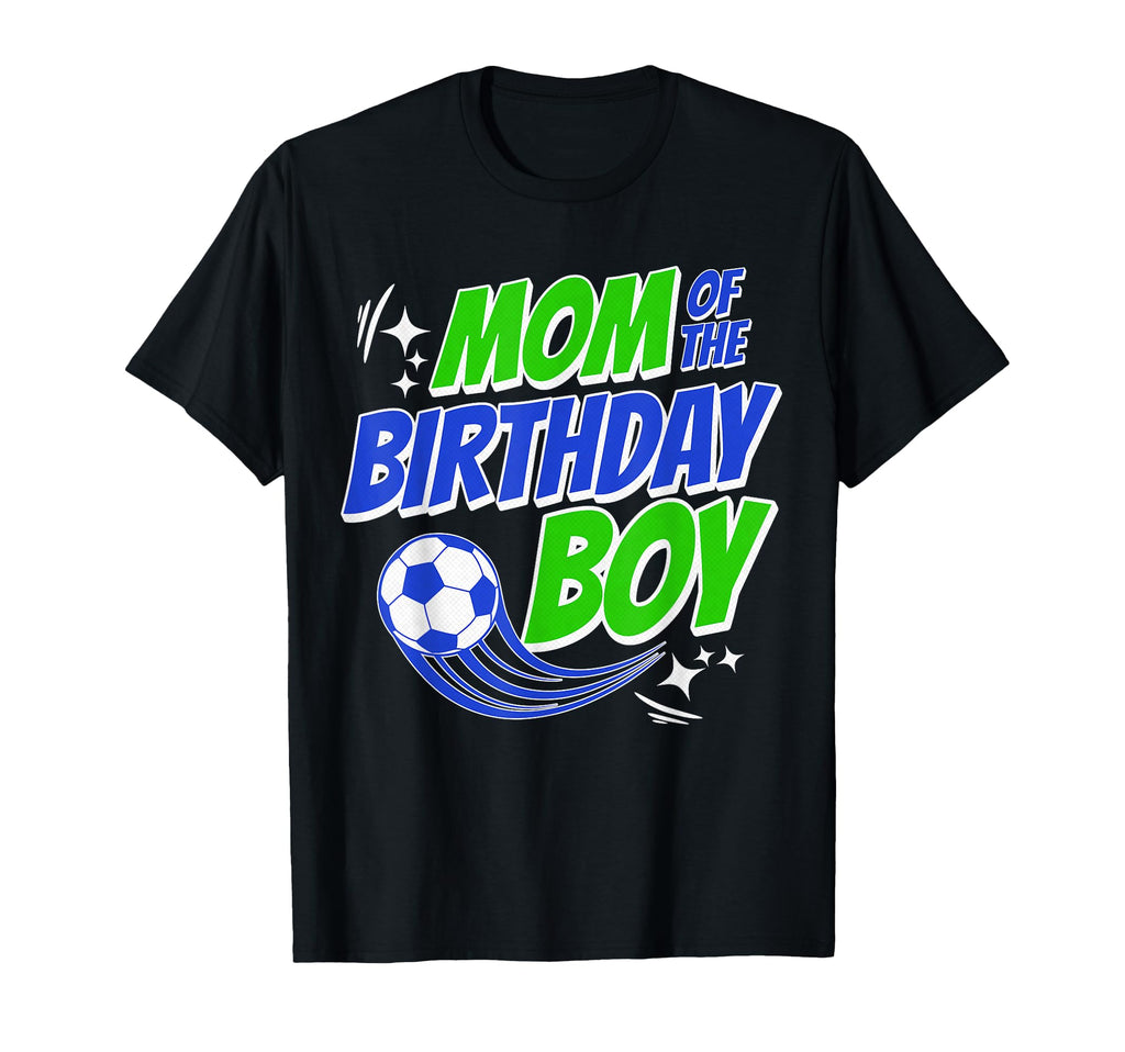 Mom Birthday Soccer Fans Family T-Shirt - Aesthetic Graphic Unisex