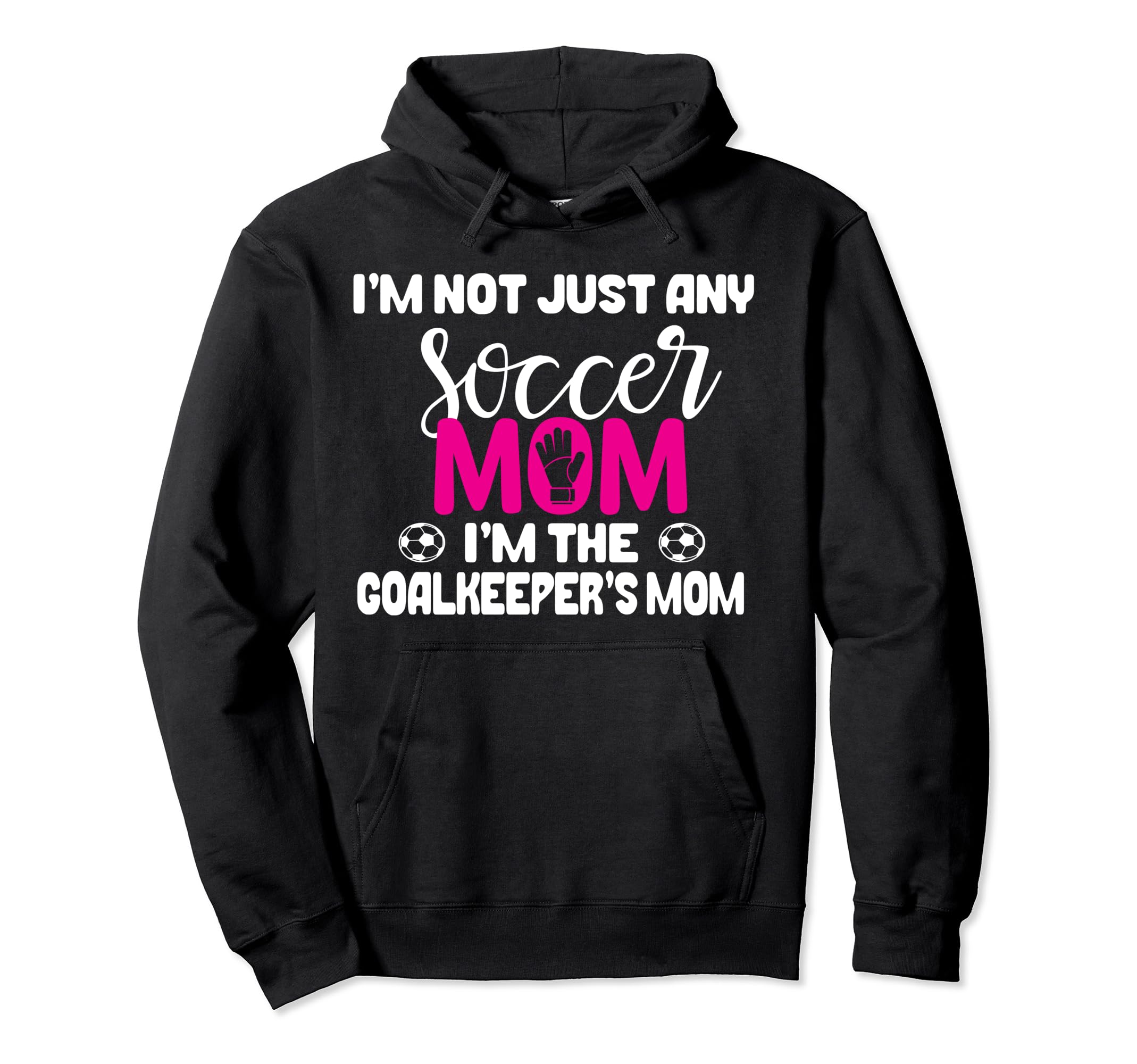 Funny Goalkeeper Mom Soccer Goalie Hoodie - Custom Art Print for Adults