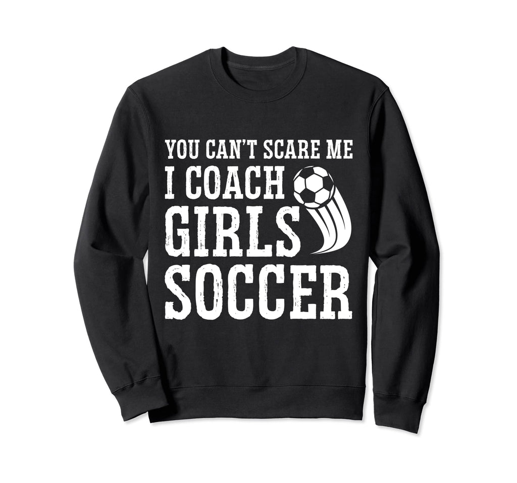 Mens Funny Soccer Coach You Dont Sweatshirt - Fun Novelty Design Men Women
