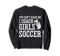 Mens Funny Soccer Coach You Dont Sweatshirt - Fun Novelty Design Men Women