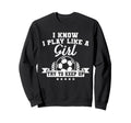 I Play Like Try To Keep Up Soccer Sweatshirt - Minimalist Print Unisex