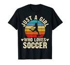 Just Who Loves Soccer Theme Gift T-Shirt - Unique Graphic Unisex