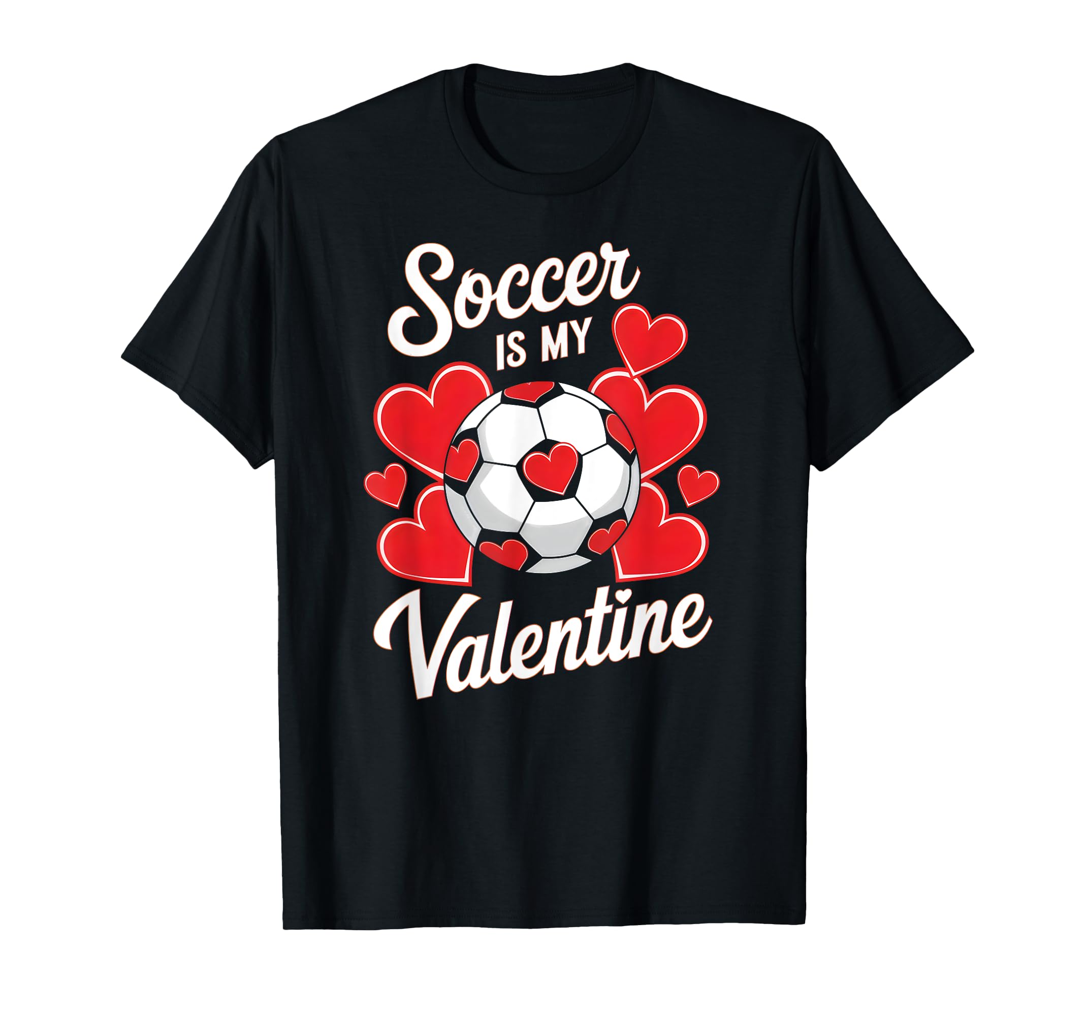 Soccer Is My Valentine Funny Love T-Shirt - Streetwear Style Men Women