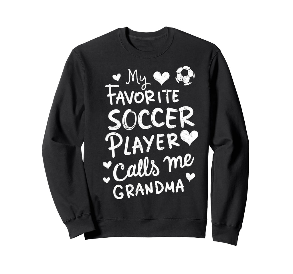 My Favorite Soccer Player Calls Me Sweatshirt - Graphic Print for Adults