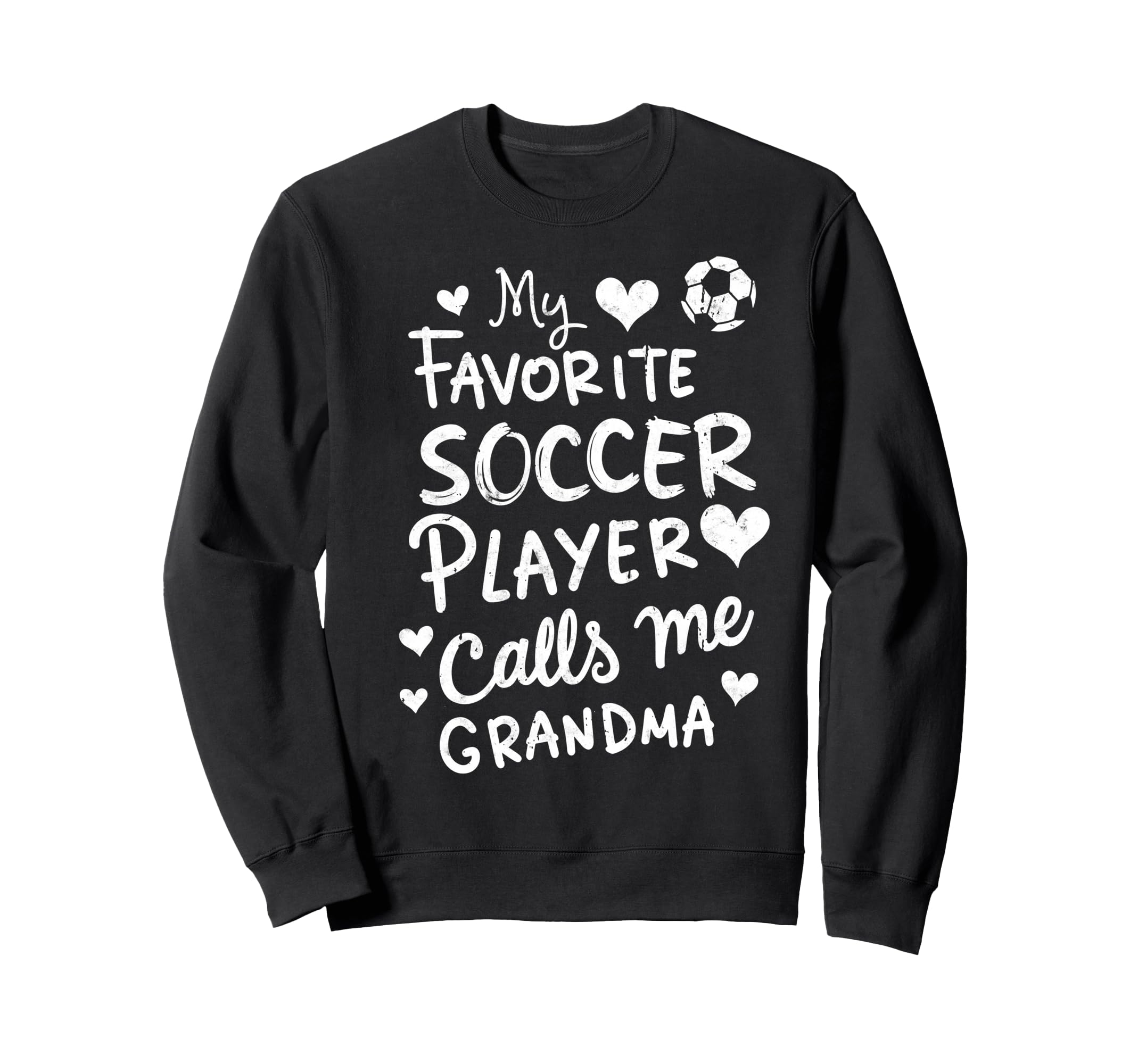 My Favorite Soccer Player Calls Me Sweatshirt - Graphic Print for Adults