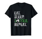 Eat Sleep Soccer Repeat Sport T-Shirt - Custom Art Print Unisex