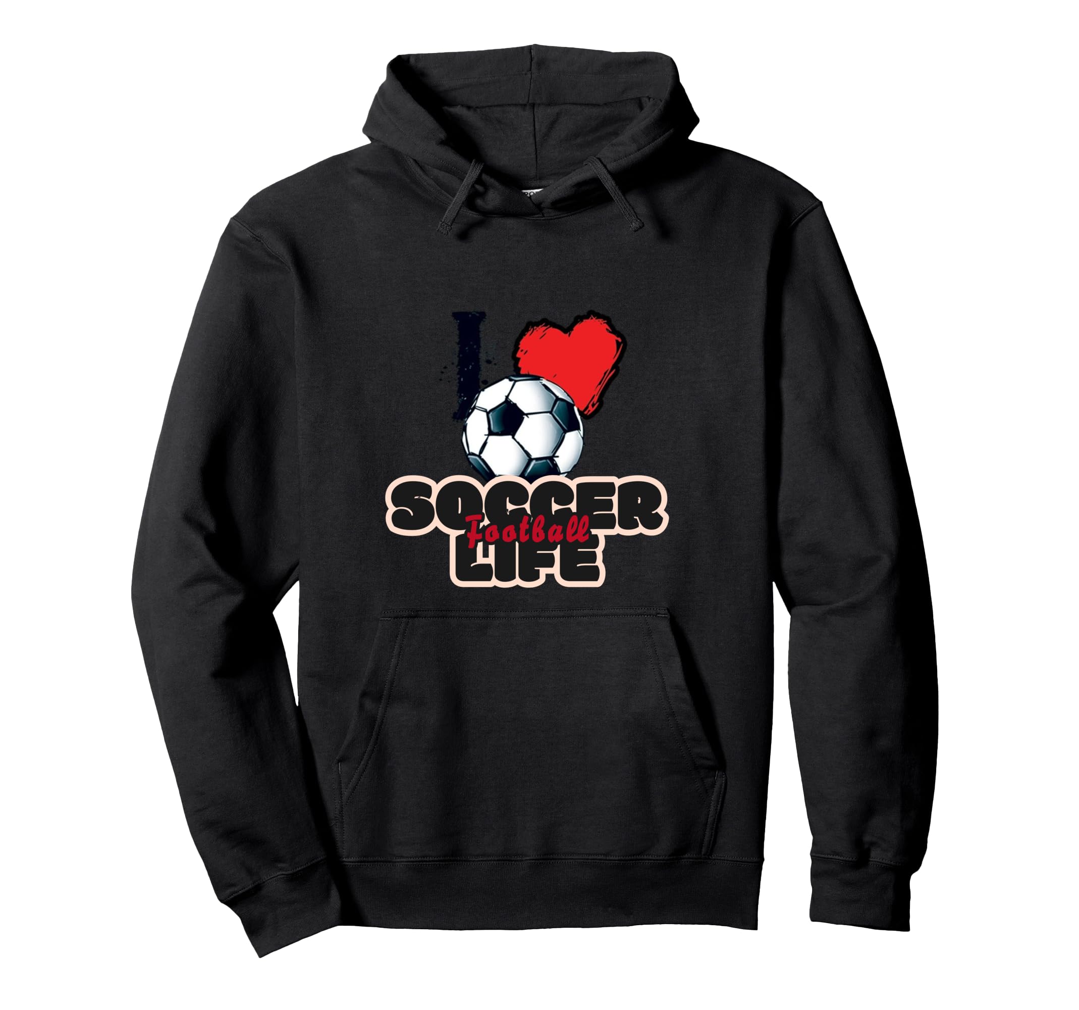 I Love Soccer Liife Love Football Love Hoodie - Novelty Apparel for Adults