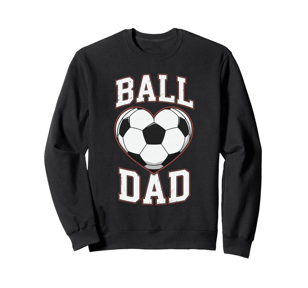 Ball Dad Heart Soccer Father Sweatshirt - Minimalist Print Men Women