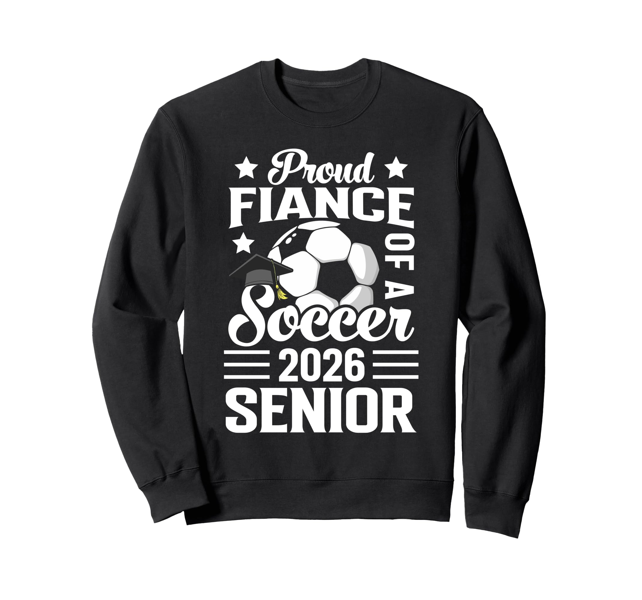 Proud Fiance Soccer Senior 2026 Sweatshirt - Fun Novelty Design Men Women