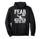 Fear Soccer Keeper Pops Soccer Hoodie - Casual Everyday Wear Men Women