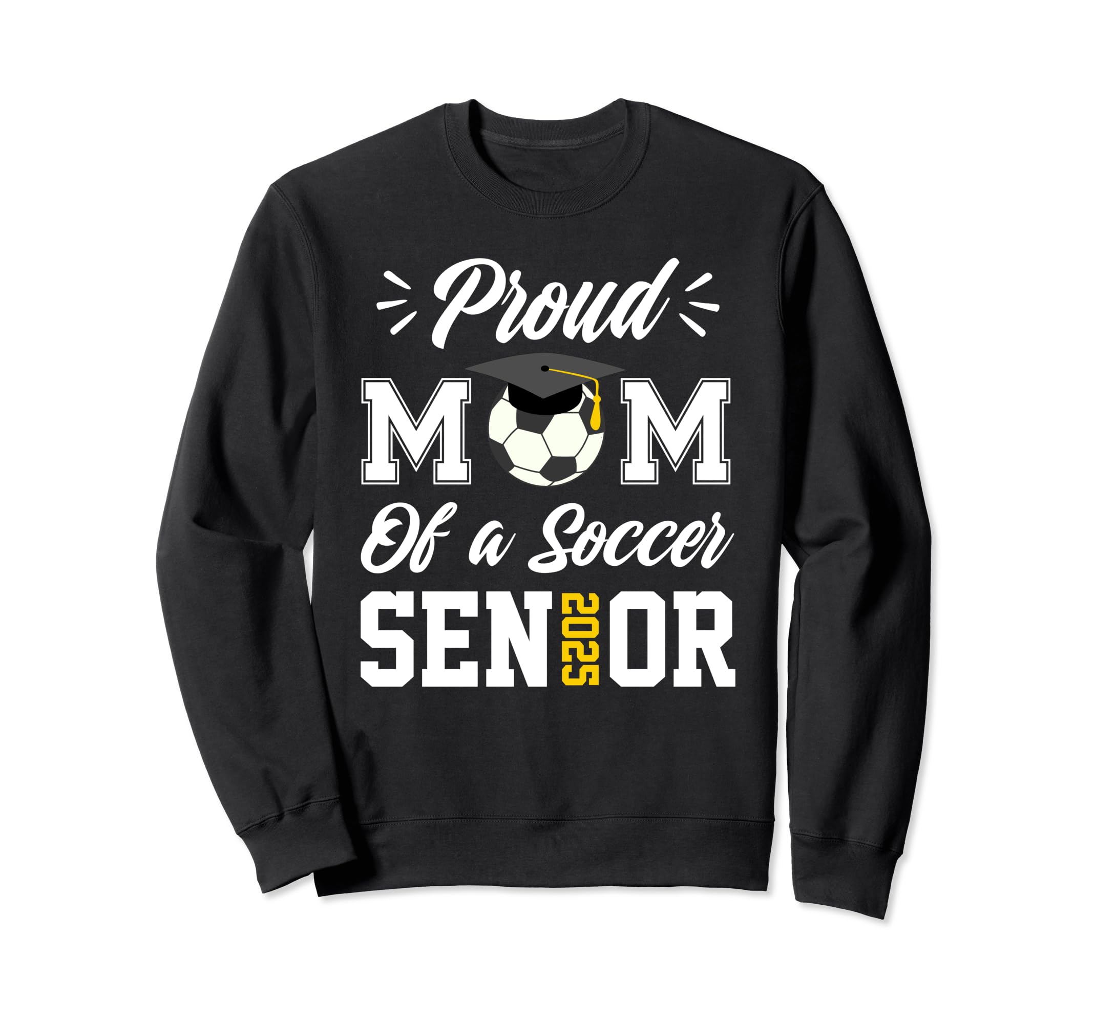 Proud Mom Soccer Senior Class 2025 Sweatshirt - Unique Graphic for Adults