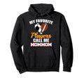 My Favorite Players Call Me Mommom Hoodie - Custom Art Print Men Women