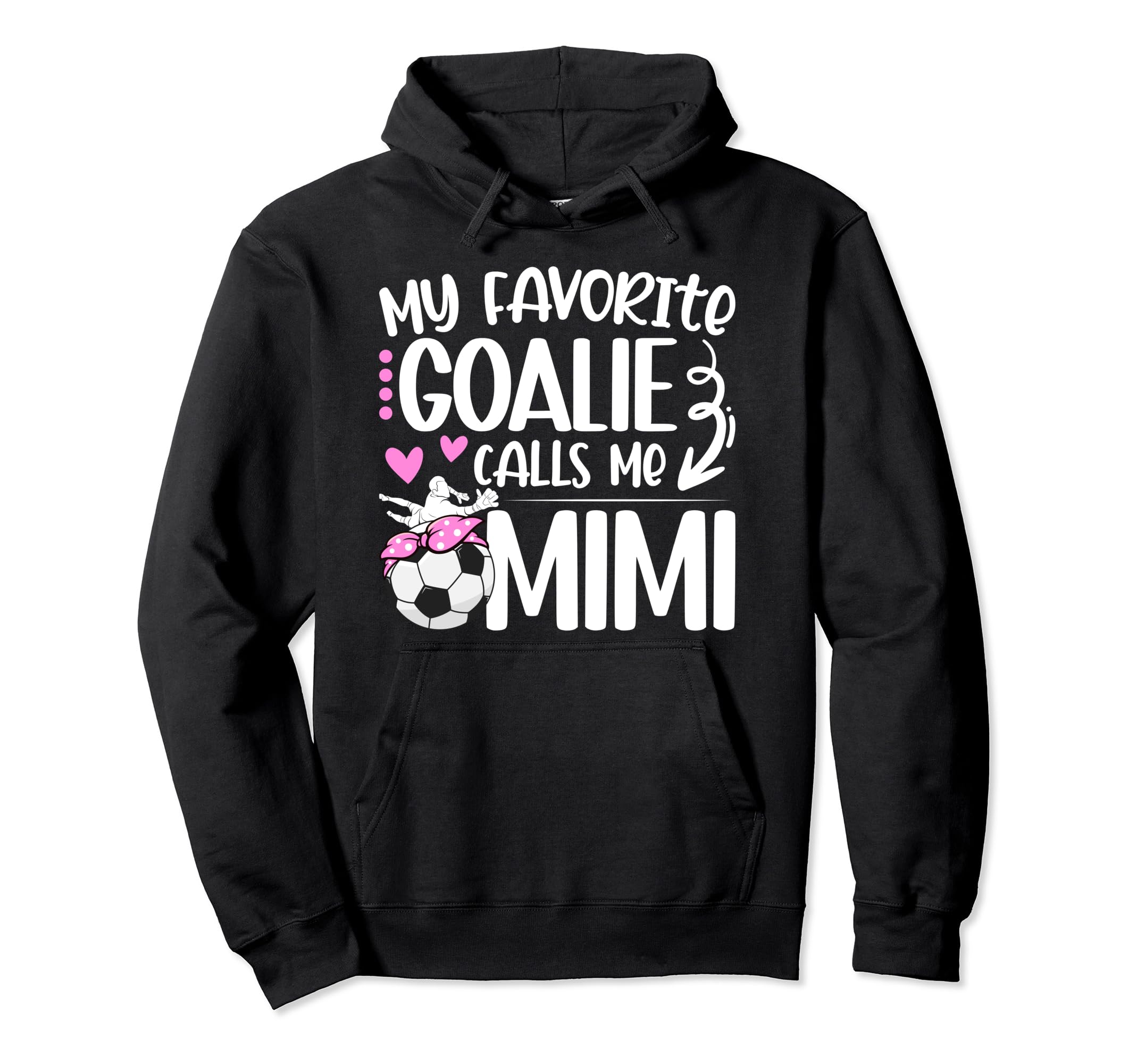 My Favorite Soccer Goalie Mimi Soccer Hoodie - Custom Art Print for Adults