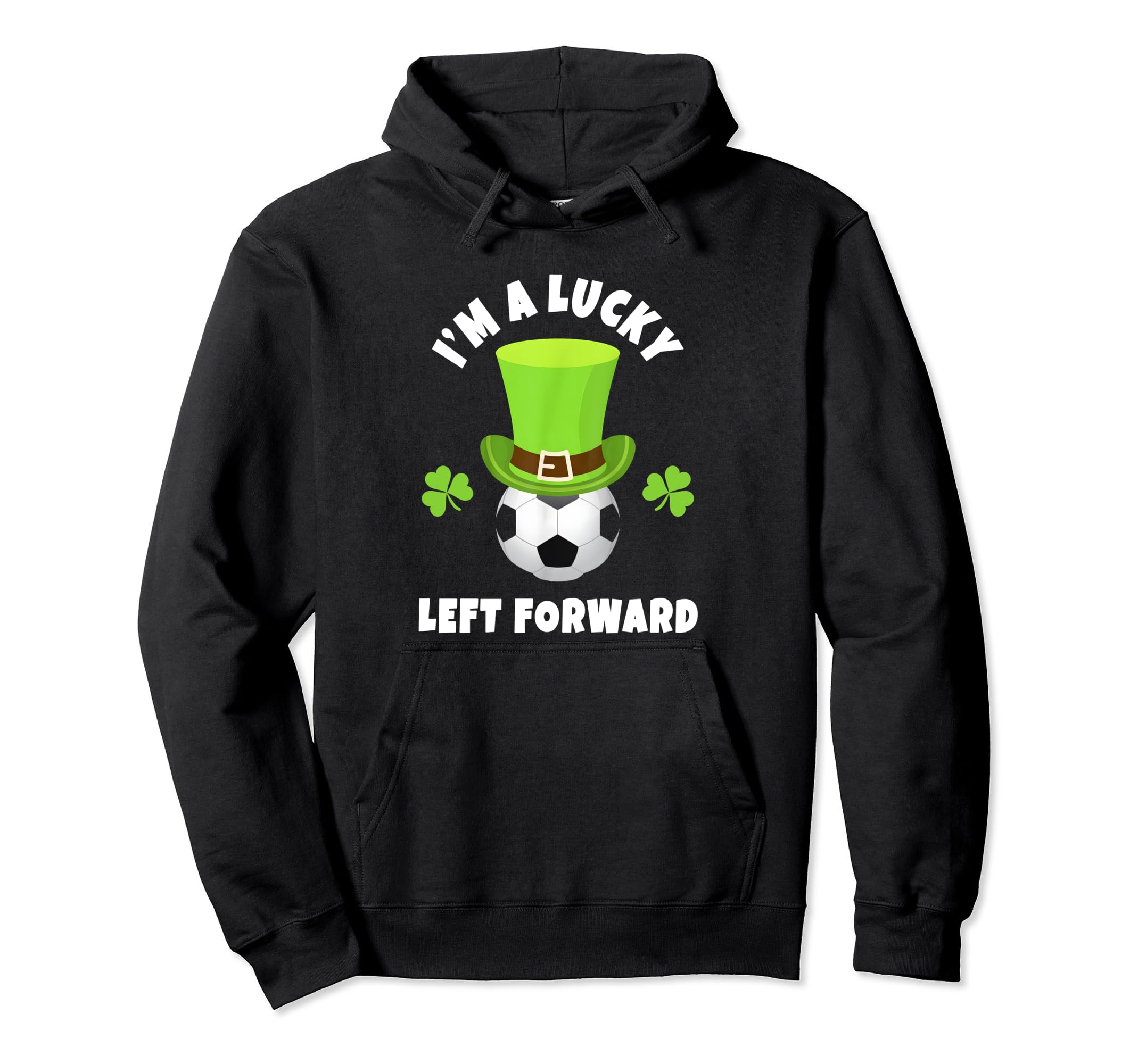 Soccer Left Forwards Im Lucky Hoodie - Casual Everyday Wear for Adults