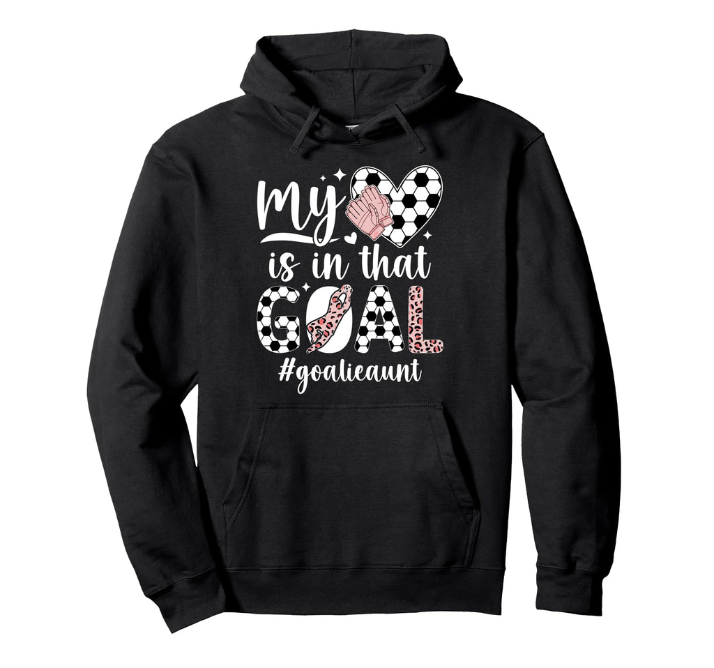 Proud Soccer Goalie Aunt Soccer Hoodie - Casual Everyday Wear Unisex