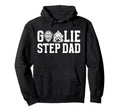 Ice Hockey Goalie Step Dad Hockey Hoodie - Custom Art Print for Adults
