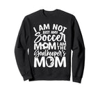 Goalkeeper Mom Soccer Goalie Sweatshirt - Fun Novelty Design for Adults