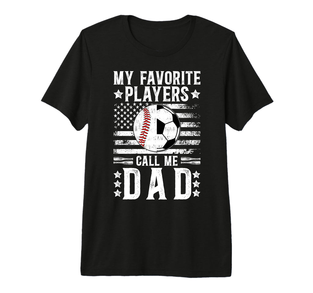 Mens My Favorite Players Call Me Dad T-Shirt - Novelty Apparel Unisex