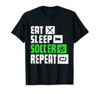 Eat Sleep Soccer Repeat Funny Soccer T-Shirt - Minimalist Print for Adults