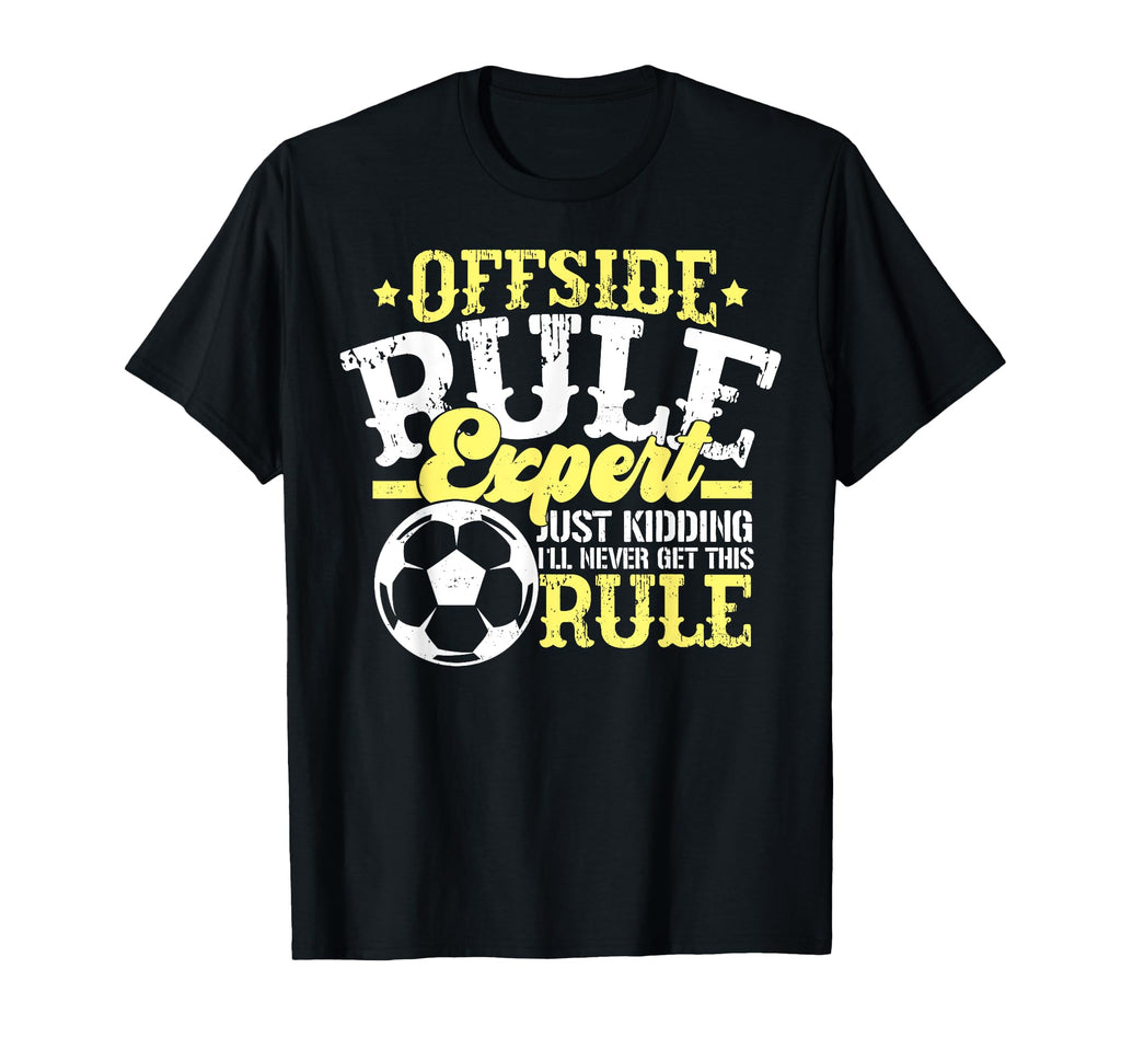 Funny Offside Rule Expert Just T-Shirt - Custom Art Print Men Women