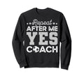 Funny Soccer Coach Gift Repeat After Sweatshirt - Novelty Apparel Unisex