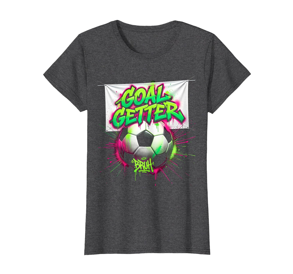 Goal Getter Bruh Soccer Ball Funny T-Shirt - Streetwear Style for Adults
