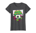 Goal Getter Bruh Soccer Ball Funny T-Shirt - Streetwear Style for Adults