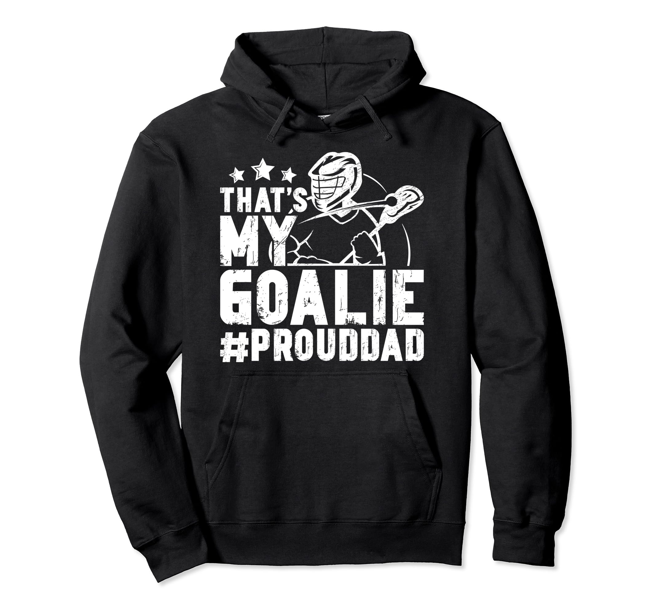 Thats My Lacrosse Goalie Dad Lacrosse Hoodie - Trendy Graphic for Adults