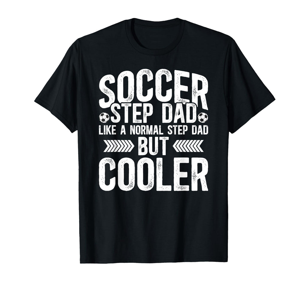 Soccer Step Dad Soccer Player T-Shirt - Novelty Apparel for Adults