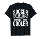 Soccer Step Dad Soccer Player T-Shirt - Novelty Apparel for Adults