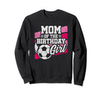Soccer Birthday Soccer Party Sweatshirt - Fun Novelty Design for Adults