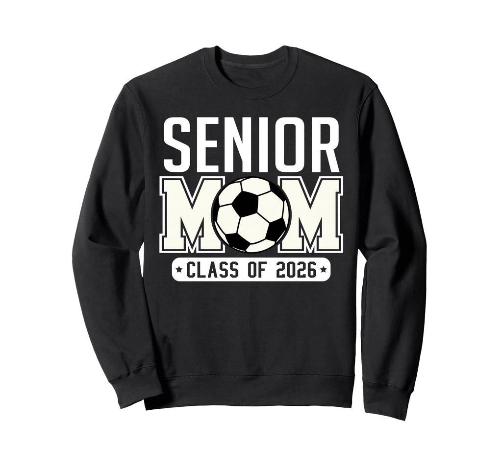 Senior Mom Class 2026 Soccer Mom Sweatshirt - Minimalist Print Men Women