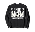 Senior Mom Class 2026 Soccer Mom Sweatshirt - Minimalist Print Men Women