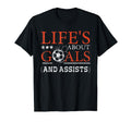 Lifes About Goals And Assist Soccer Goal T-Shirt - Graphic Print Unisex