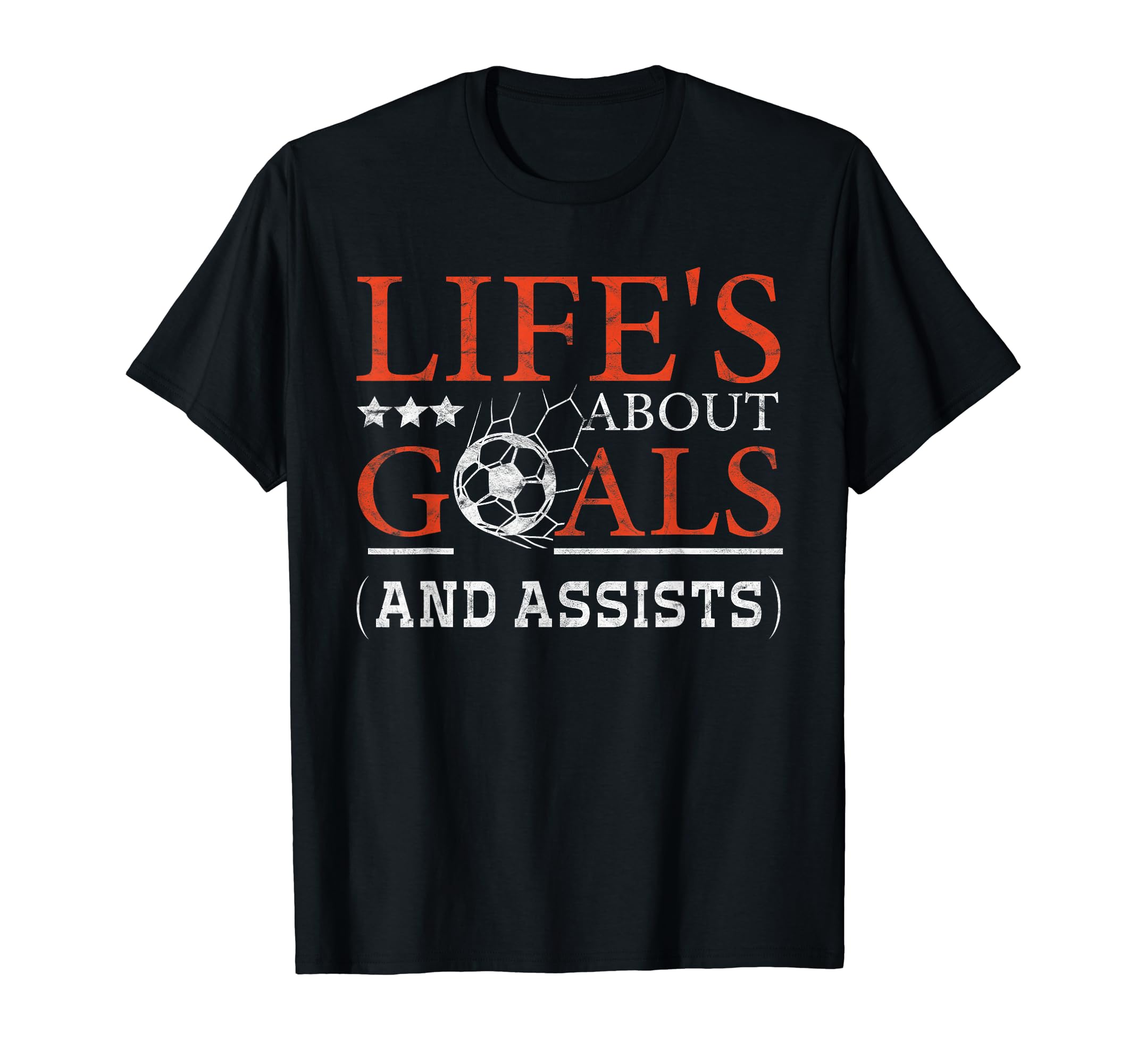 Lifes About Goals And Assist Soccer Goal T-Shirt - Graphic Print Unisex