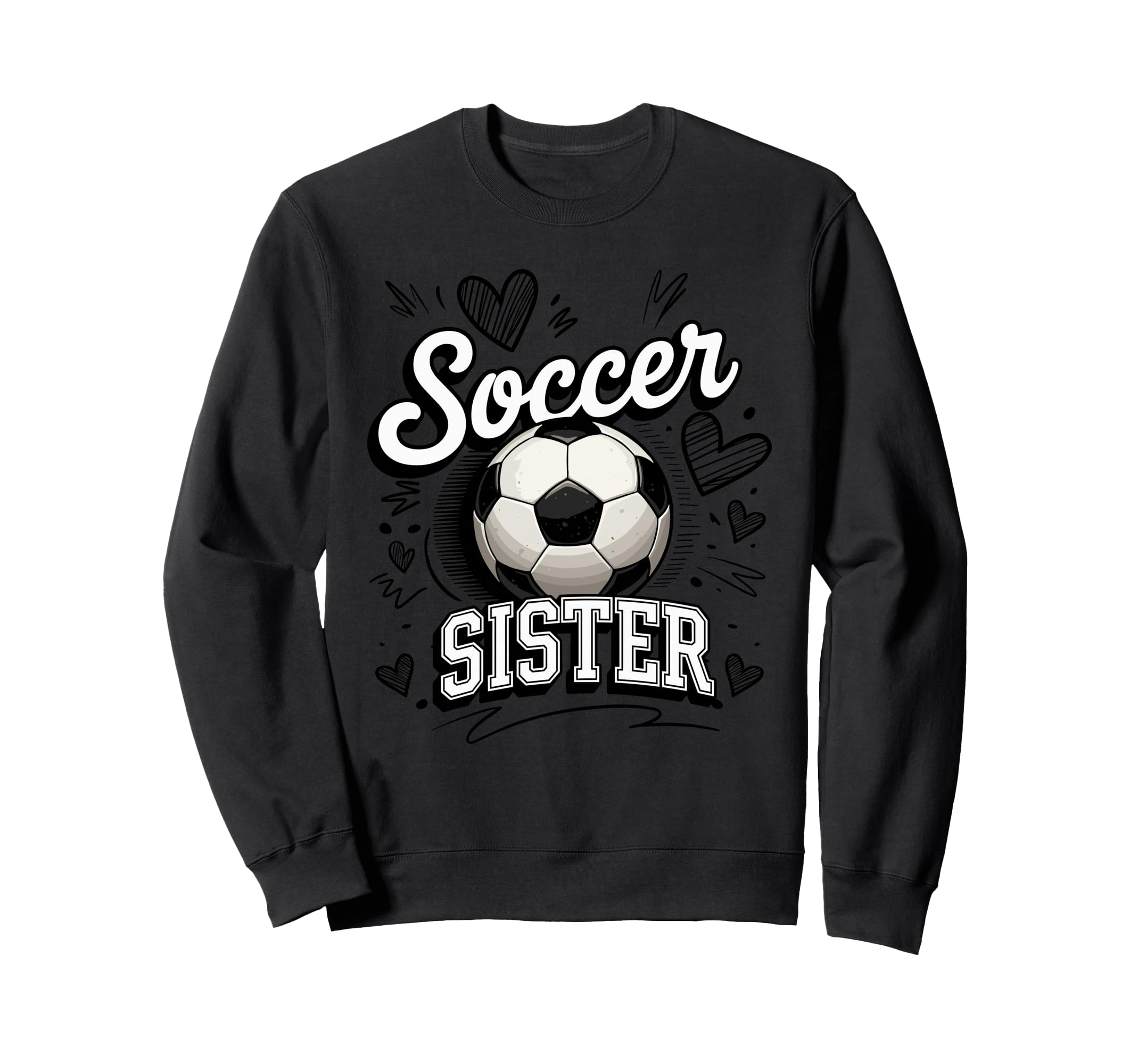 Soccer Sister Heart Football Family Sweatshirt - Aesthetic Graphic Unisex