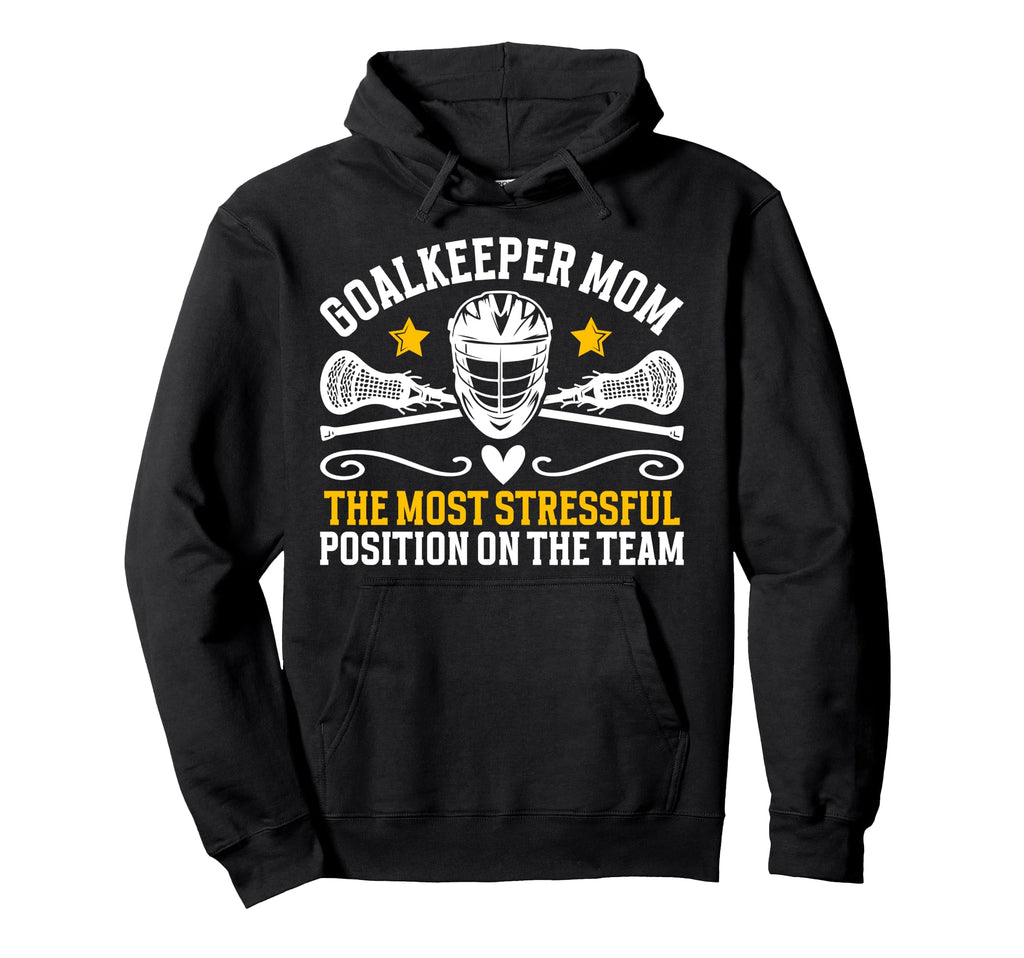 Funny Lacrosse Goalkeeper Mom Hoodie - Fun Novelty Design for Adults