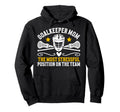 Funny Lacrosse Goalkeeper Mom Hoodie - Fun Novelty Design for Adults