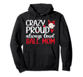 Crazy Proud Always Loud Ball Mom Baseball Hoodie - Novelty Apparel Unisex