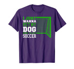 Funny Pet My Dog And Play Soccer T-Shirt - Casual Everyday Wear for Adults