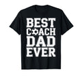 Best Coach Dad Ever Soccer Players T-Shirt - Fun Novelty Design Men Women