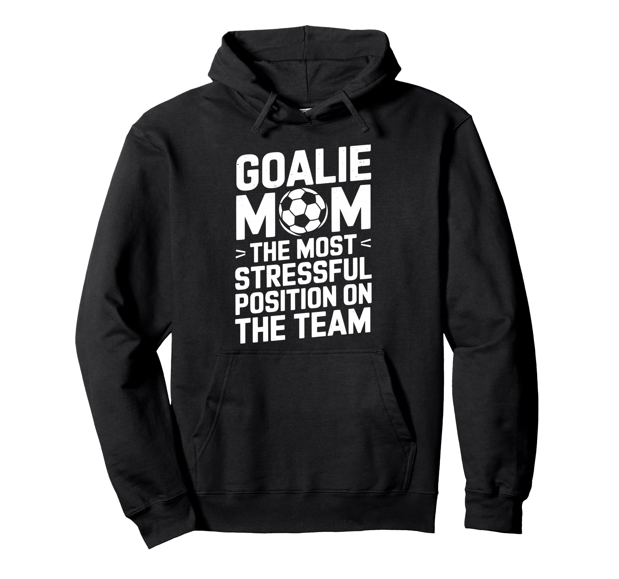 Goalkeeper Mother Most Stressful Hoodie - Casual Everyday Wear for Adults