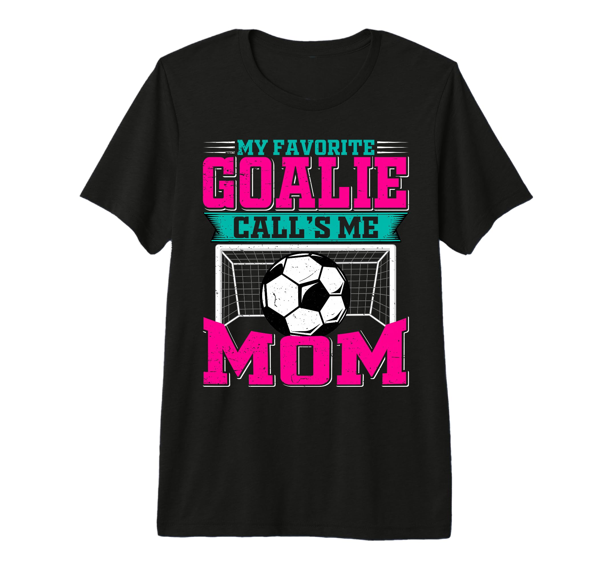 My Favorite Soccer Goalie Calls T-Shirt - Casual Everyday Wear Men Women
