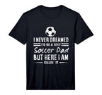 Mens Sports Lover I Never Dreamed Id T-Shirt - Minimalist Print Men Women