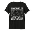 What Part Dont You Understand Football T-Shirt - Streetwear Style Unisex